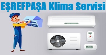 Eşrefpaşa Klima Servisi